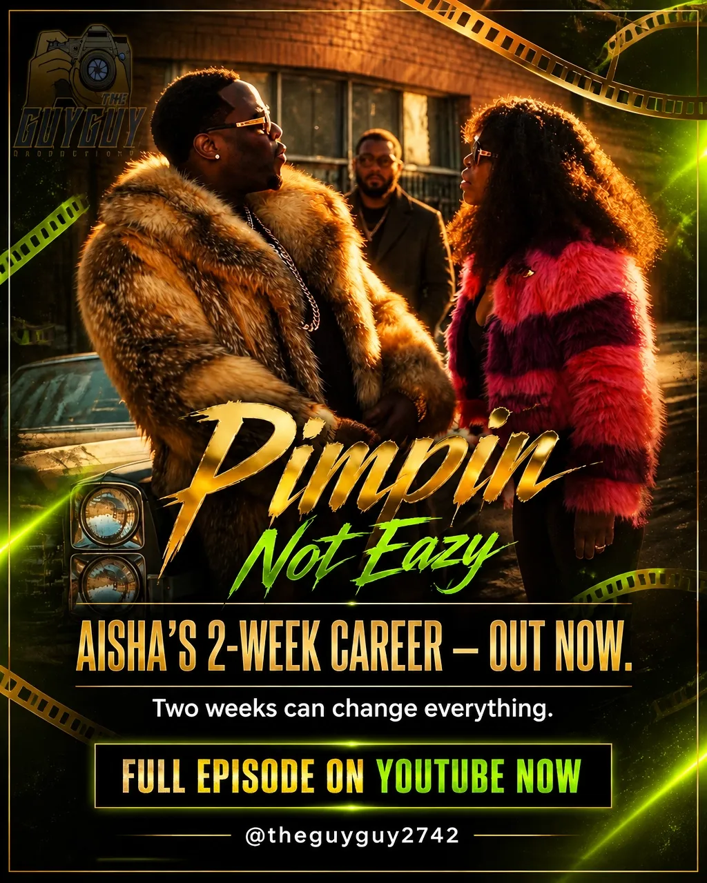 Pimpin Not Eazy poster featuring the leads in fur coats, with Aisha’s 2-week career out now on YouTube